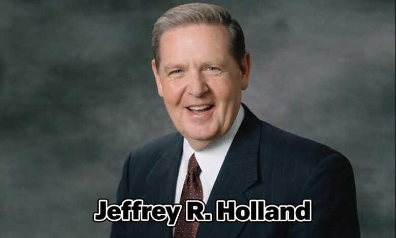 Jeffrey R. Holland