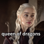 queen of dragons